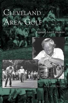 Cleveland Area Golf by Kenneth Lowell Hopkins - Hardback