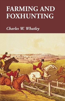 Farming and Foxhunting by Charles W Whatley - Paperback