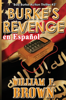 Burke's Revenge, en Espanol : Bob Burke Action Thriller #3 : 3 by William F Brown - Paperback