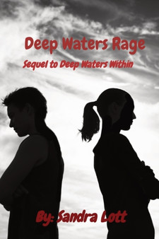 Deep Waters Rage : Sequel to Deep Waters Within by Sandra Lott - Paperback
