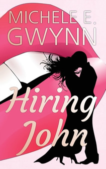 Hiring John by Michele E Gwynn - Paperback