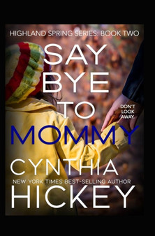 Say Bye to Mommy by Cynthia Hickey - Paperback