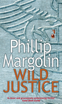 Wild Justice by Phillip M. Margolin - Paperback