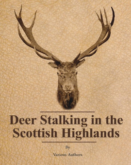 Deer Stalking in the Scottish Highlands by Various - Paperback