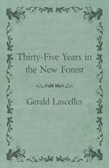 Thirty-Five Years in the New Forest by Gerald Lascelles - Paperback