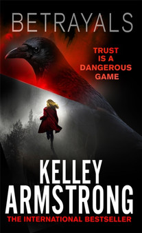 Betrayals by Kelley Armstrong - Paperback