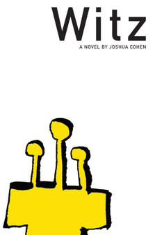 Witz : A Novel by Joshua Cohen - Paperback