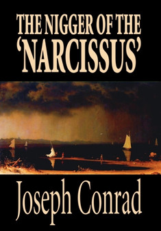 The Nigger of the 'Narcissus' by Joseph Conrad, Fiction, Classics by Joseph Conrad - Hardback