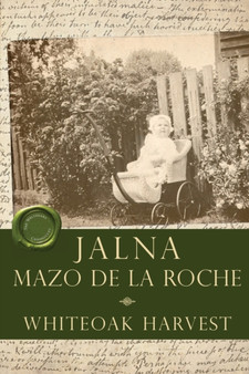 Whiteoak Harvest by Mazo de la Roche - Paperback