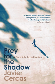Prey for the Shadow : A Terra Alta Investigation by Javier Cercas - Paperback