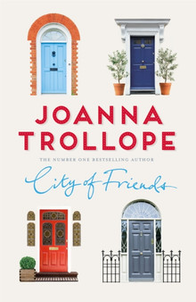 City of Friends by Joanna Trollope - Hardback