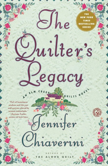 The Quilter's Legacy : An Elm Creek Quilts Novel : 5 by Jennifer Chiaverini - Paperback