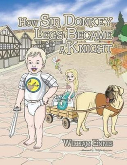 How Sir Donkey Legs Became a Knight by William Ennis - Paperback