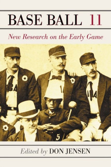 Base Ball Volume 11 : New Research on the Early Game by Don Jensen - Paperback