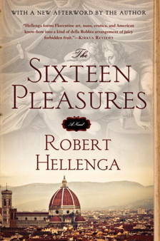 The Sixteen Pleasures by Robert Hellenga - Paperback