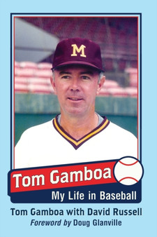 Tom Gamboa : My Life in Baseball by Tom Gamboa - Paperback