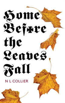Home Before the Leaves Fall by N L Collier - Paperback
