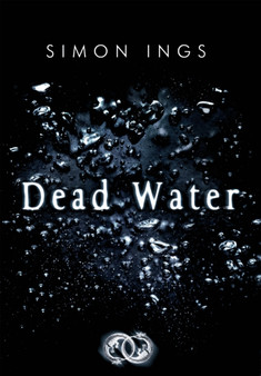 Dead Water by Simon Ings - Hardback