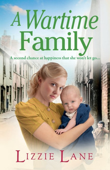 A Wartime Family : A gritty family saga from bestseller Lizzie Lane by Lizzie Lane - Paperback
