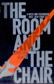 The Room And The Chair by Lorraine Adams - Paperback