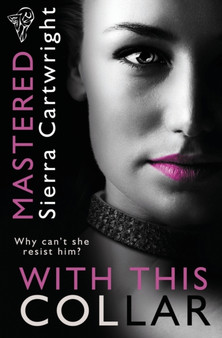 Mastered : With This Collar by Sierra Cartwright - Paperback