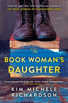The Book Woman's Daughter : A Novel by Kim Michele Richardson - Hardback