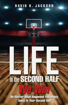 Life in the Second Half by David K Jackson - Paperback