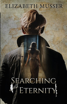 Searching for Eternity by Elizabeth Musser - Paperback