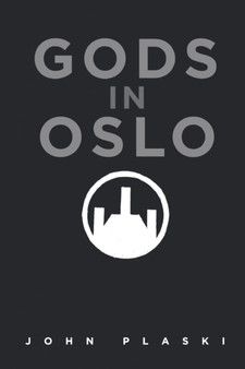 Gods in Oslo by John Plaski - Paperback