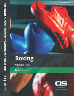 DS Performance - Strength & Conditioning Training Program for Boxing, Speed, Amateur by D F J Smith - Paperback