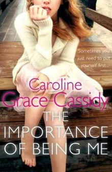 The Importance of Being Me by Caroline Grace-Cassidy - Paperback