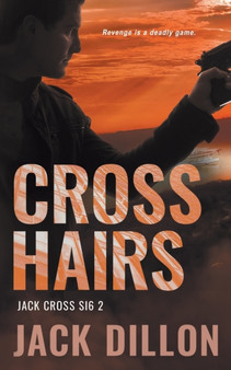 Crosshairs : An Espionage Thriller : 2 by Jack Dillon - Paperback