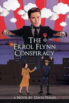 The Errol Flynn Conspiracy : A Spy Thriller by David Philips - Paperback