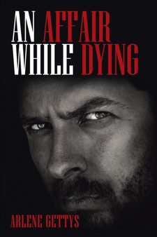 An Affair While Dying by Arlene Gettys - Paperback