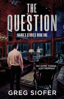 The Question : Do Some Things Just Happen? : 1 by Greg Siofer - Paperback