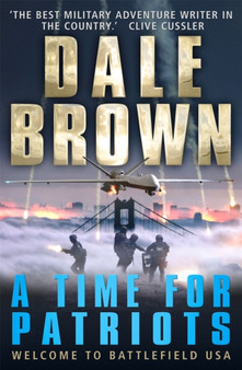 A Time for Patriots by Dale Brown - Paperback