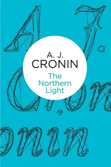 The Northern Light by A.J. Cronin - Paperback