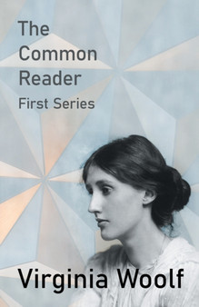 The Common Reader - First Series by Virginia Woolf - Paperback