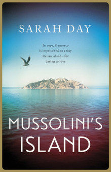 Mussolini's Island by Sarah Day - Hardback