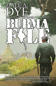 Burma File by Dale a Dye - Paperback