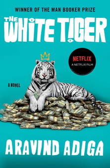 The White Tiger : A Novel by Aravind Adiga - Paperback