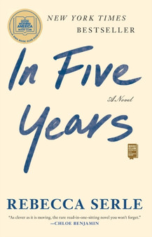 In Five Years : A Novel by Rebecca Serle - Paperback