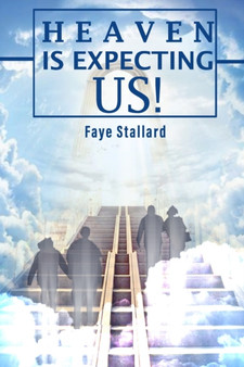 Heaven is expecting us! by Faye Stallard - Paperback