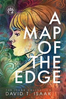 A Map of the Edge : Coming of Age in the Sixties by David T Isaak - Paperback