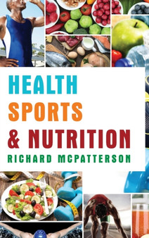 Health Sports & Nutrition by Richard McPatterson - Hardback