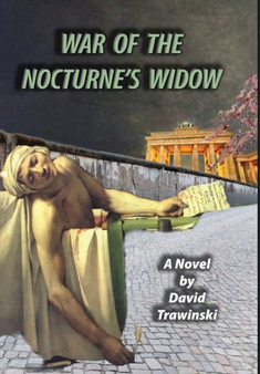 War of the Nocturne's Widow : 3 by David Trawinski - Hardback