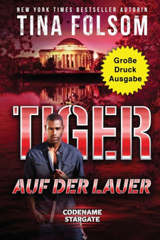 Tiger - Auf der Lauer (Grosse Druckausgabe) : 4 by Tina Folsom - Paperback