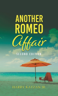 Another Romeo Affair : A Novel with Matt and the General by Harry Jr Katzan - Hardback