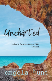 Uncharted by Angela E Hunt - Paperback