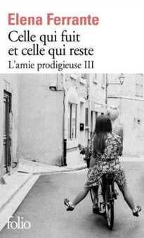 Celle qui fuit et celle qui reste (L'amie prodigieuse 3) by Elena Ferrante - Paperback